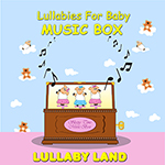 lullabies_for_baby_MusicBox_150